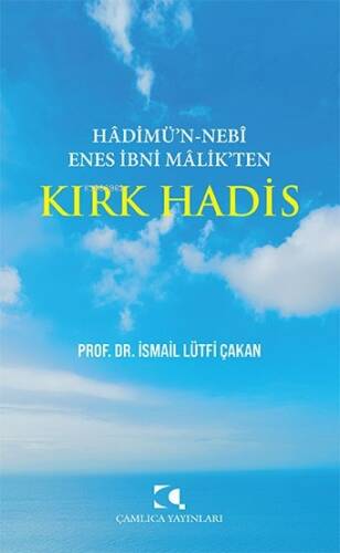 Hadimü'n - Nebi Enes İbni Malik'ten Kırk Hadis - 1