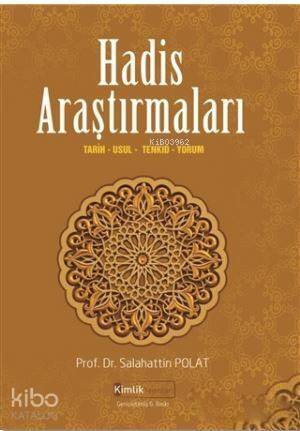 Hadis Araştırmaları; Tarih, Usul, Tenkid, Yorum - 1