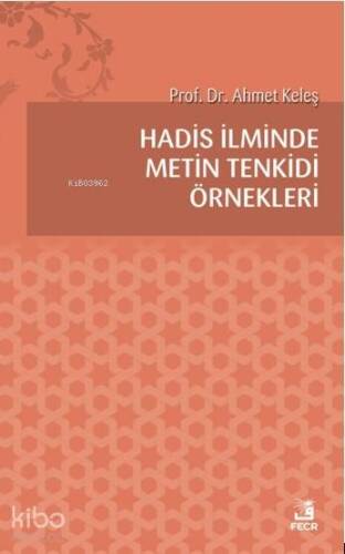 Hadis İlminde Metin Tenkidi Örnekleri - 1