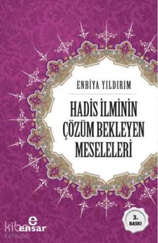 Hadis İlminin Çözüm Bekleyen Meseleleri - 1