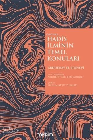 Hadis İlminin Temel Konuları - 1