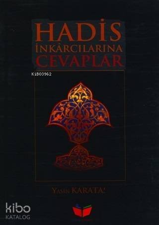 Hadis İnkarcılarına Cevaplar - 1