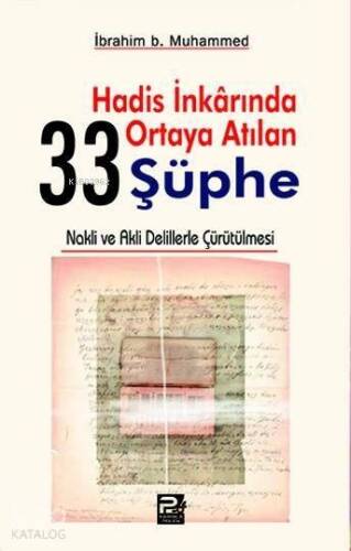 Hadis İnkarında Ortaya Atılan 33 Şüphe - 1