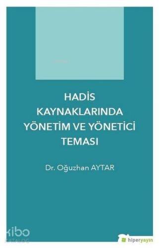 Hadis Kaynaklarında Yönetim ve Yönetici Teması - 1