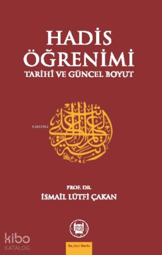 Hadis Öğrenimi; Tarihi Ve Güncel Boyut - 1