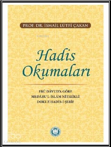 Hadis Okumaları Ebû Dâvud'a Göre Medâru'l-İslâm Nitelikli Dokuz Hadis-i Şerif - 1