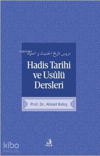 Hadis Tarih ve Usulü Dersleri - 1