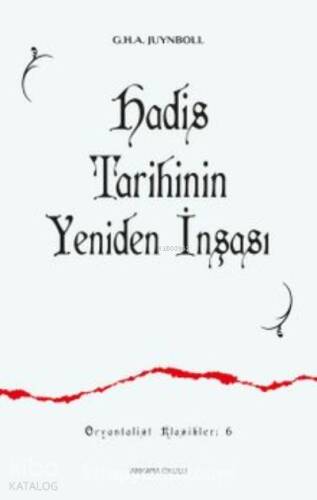 Hadis Tarihinin Yeniden İnşası - 1