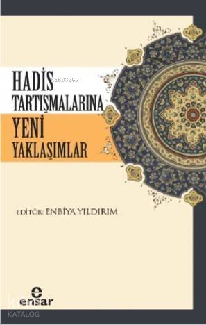 Hadis Tartışmalarına Yeni Yaklaşımlar - 1