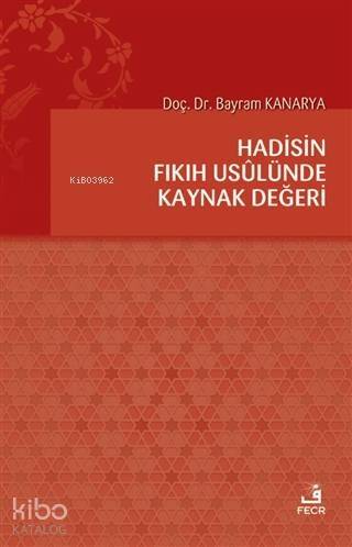 Hadisin Fıkıh Usulünde Kaynak Değeri - 1