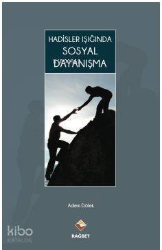 Hadisler Işığında Sosyal Dayanışma - 1