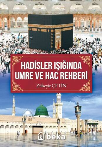 Hadisler Işığında Umre Ve Hac Rehberi - 1