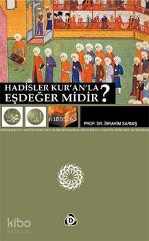 Hadisler Kur'an'la Eşdeğer midir? - 1