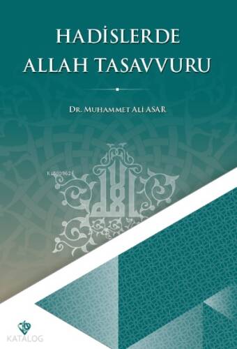 Hadislerde Allah Tasavvuru - 1