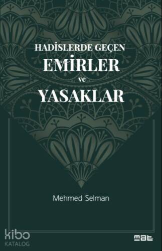 Hadislerde Geçen Emirler ve Yasaklar - 1