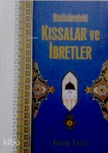 Hadislerdeki Kıssalar ve İbretler - 1