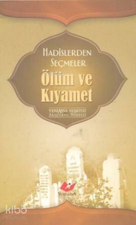 Hadislerden Seçmeler: Ölüm ve Kıyamet - 1