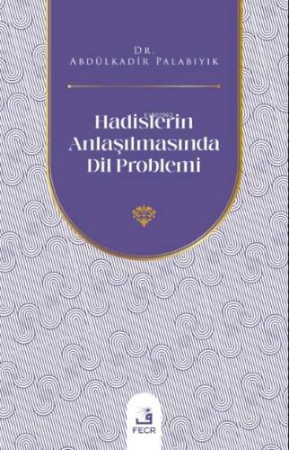 Hadislerin Anlaşılmasında Dil Problemi - 1