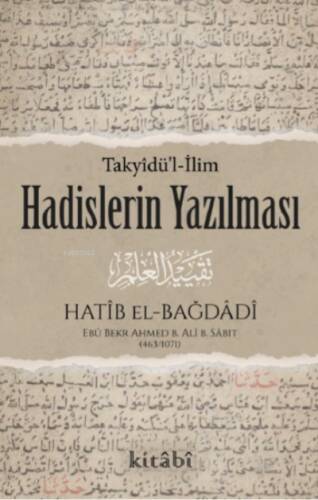 Hadislerin Yazılması (Takyîdü’l-İlm) - 1