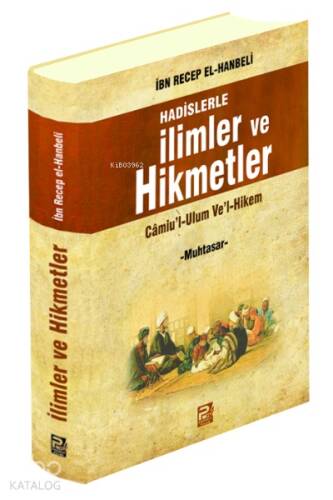 Hadislerle İlimler ve Hikmetler Camiu'l-Ulum Ve'l-Hikem - 1