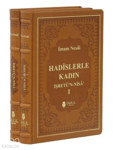 Hadislerle Kadın (2 Cilt Takım); İşretü'n - Nisa - 1