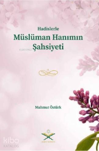 Hadislerle Müslüman Hanımın Şahsiyeti - 1