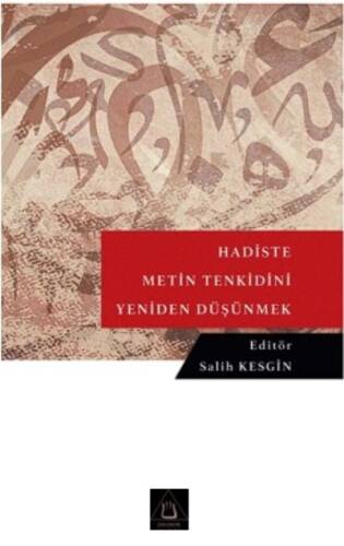 Hadiste Men Tenkidini Yeniden Düşünmek - 1