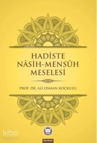 Hadiste Nâsih Mensûh Meselesi - 1