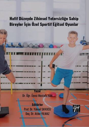 Hafif Düzeyde Zihinsel Yetersizliğe Sahip Bireyler İçin Özel Sportif Eğitsel Oyunlar - 1