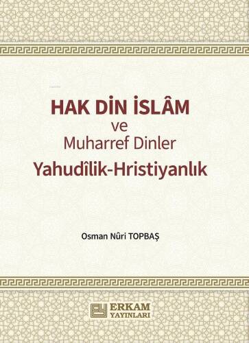 Hak Din İslam ve Muharref Dinler;Yahudilik-Hristiyanlık - 1