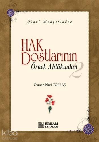 Hak Dostlarının Örnek Ahlakından - 2 (Ciltli) - 1