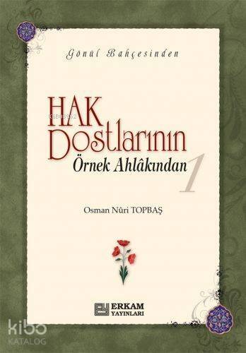 Hak Dostlarının Örnek Ahlâkından - 1 (Ciltli) - 1