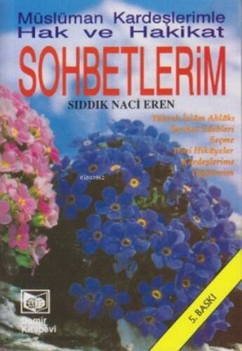 Hak ve Hakikat Sohbetlerim/ Müslüman Kardeşlerimle - 1