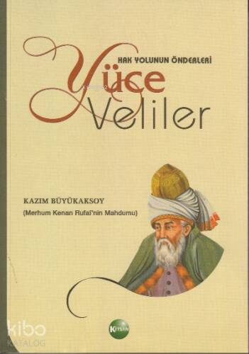 Hak Yolunun Önderleri Yüce Veliler - 1