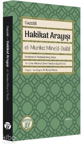 Hakikat Arayışı;el-Munkız Mine’d-Dalâl - 1