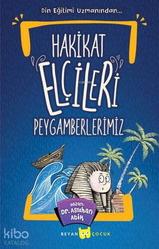 Hakikat Elçileri Peygamberlerimiz - 1