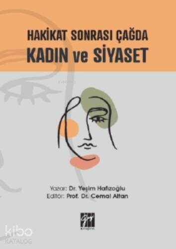 Hakikat Sonrası Çağda Kadın Ve Siyaset - 1