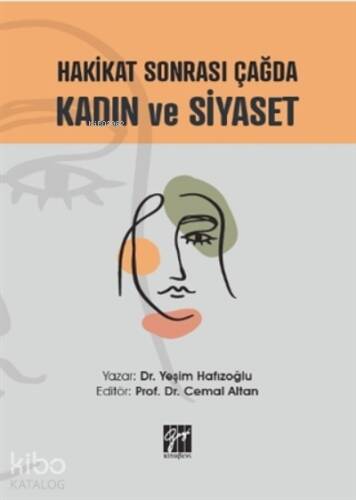 Hakikat Sonrası Çağda Kadın Ve Siyaset - 1