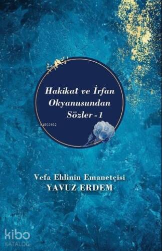 Hakikat ve İrfan Okyanusundan Sözler 1 - 1