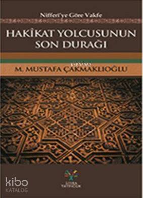 Hakikat Yolcusunun Son Durağı; Niferi'ye Göre Vakfe - 1