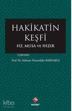 Hakikatin Keşfi; Hz.Musa ve Hızır - 1