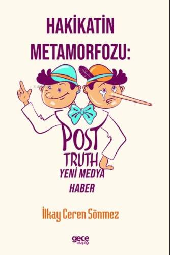 Hakikatin Metamorfozu: Post-Truth Yeni Medya Haber - 1