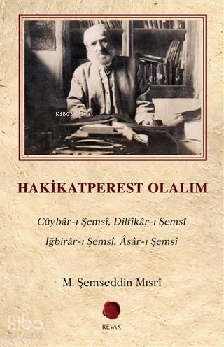 Hakikatperest Olalım; Cuybar-ı Şemsi Dilfikar-ı Şemsi İğbirar-ı Şemsi Asar-ı Şemsi - 1