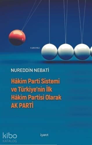 Hakim Parti Sistemi ve Türkiye’nin İlk Hakim Partisi olarak Ak Parti - 1