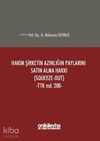 Hakim Şirketin Azınlığın Paylarını Satın Alma Hakkı - 1