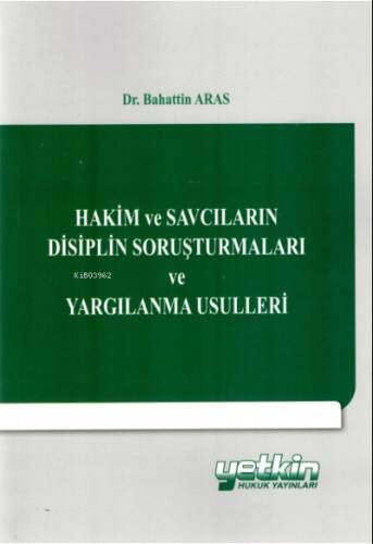 Hakim ve Savcıların Disiplin Soruşturmaları ve Yargılanma Usulleri - 1