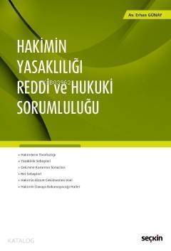 Hakimin Yasaklılığı – Reddi ve Hukuki Sorumluluğu - 1