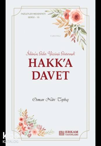 Hakk'a Davet;Faziletler Medeniyeti Serisi - 10 - 1