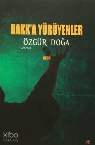 Hakk'a Yürüyenler - 1