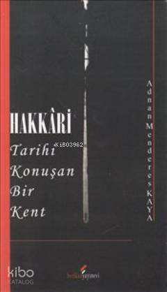 Hakkari; Tarihi Konuşan Bir Kent - 1